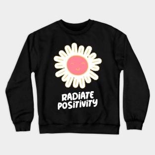 Radiate Positivity Self Love Crewneck Sweatshirt